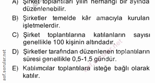4. soru: A) şırkel toplantanı yılın nemangı bır ayında düzenlenebilir. B) Şirketler temelde kâr amacıyla kurulan işletmelerdir…