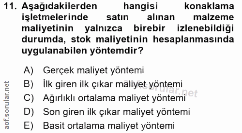 11. soru: Aşağıdakilerden hangisi konaklama işletmelerinde satın alınan malzeme maliyetinin yalnızca birebir izlenebildiği duru…