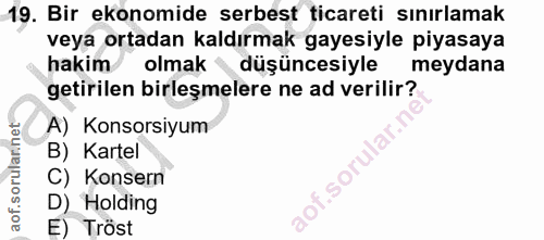 19. soru: Bir ekonomide serbest ticareti sınırlamak veya ortadan kaldırmak gayesiyle piyasaya hakim olmak ( düşüncesiyle meydan…