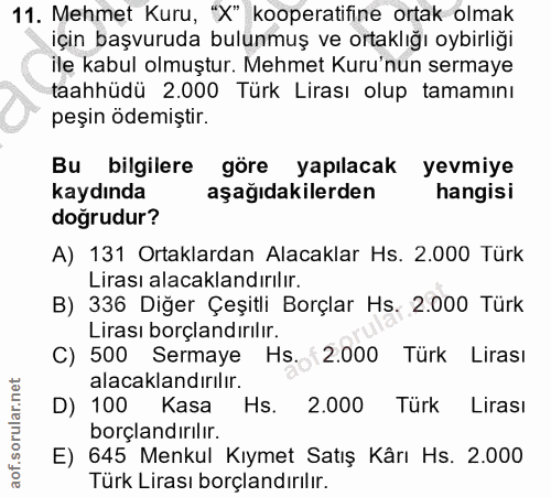 11. soru: Mehmet Kuru, "X" kooperatifine ortak olmak için başvuruda bulunmuş ve ortaklığı oybirliği ile kabul olmuştur. Mehmet…