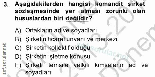 3. soru: Aşağıdakilerden hangisi komandit şirket sözleşmesinde yer alması zorunlu olan hususlardan biri değildir? A) Ortakları…