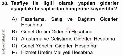 20. soru: Tasfiye ile ilgili olarak yapılan giderler aşağıdaki hesaplardan hangisine kaydedilir? A) Pazarlama, Satış ve Dağıtım…