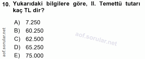 10. soru: Yukarıdaki bilgilere göre, II. Temettü tutarı kaç TL dir? A) 7.250 60.250 C) 62.500 D) 65.250 75.000
