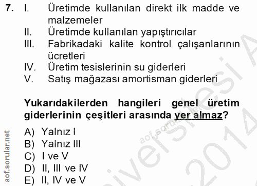 7. soru: l. Üretimde kullanılan direkt ilk madde ve malzemeler Il. Uretimde kullanılan yapıştırıcılar IlI. Fabrikadaki kalite…