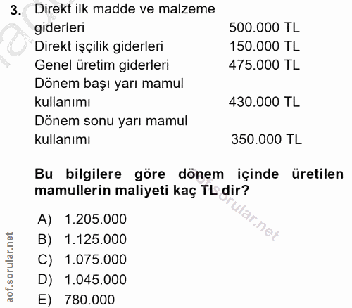 3. soru: Direkt ilk madde ve malzeme giderleri 500.000 TL Direkt işçilik giderleri 150.000 TL Genel üretim giderleri 475.000 T…