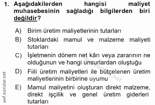 1. soru: Aşağıdakilerden hangisi maliyet muhasebesinin sağladığı bilgilerden biri değildir? A) Birim üretim maliyetlerinin tut…