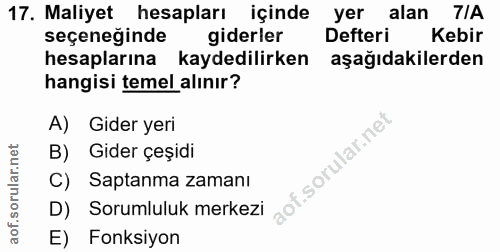 17. soru: Maliyet hesapları içinde yer alan 7IA seçeneğinde giderler Defteri Kebir hesaplarına kaydedilirken aşağıdakilerden ha…