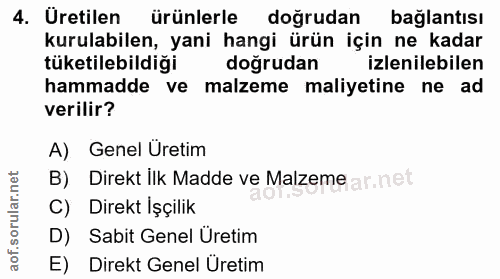 4. soru: Üretilen ürünlerle dogrudan baglantisı kurulabilen, yani hangi ürün için ne kadar tüketilebildiği doğrudan izlenilebi…