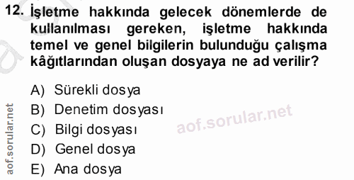 12. soru: İşletme hakkında gelecek dönemlerde de kullanılması gereken, işletme hakkında temel ve genel bilgilerin bulunduğu çal…