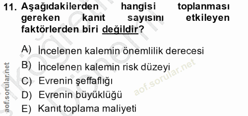11. soru: Aşağıdakilerden hangisı toplanması gereken kanıt sayısını etkileyen faktörlerden biri değildir? A) İncelenen kalemin…