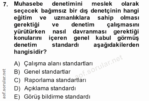 7. soru: Muhasebe denetimini meslek olarak seçecek bağımsız bir dış denetçinin hangi eğitim ve uzmanlıklara sahip olması gerek…