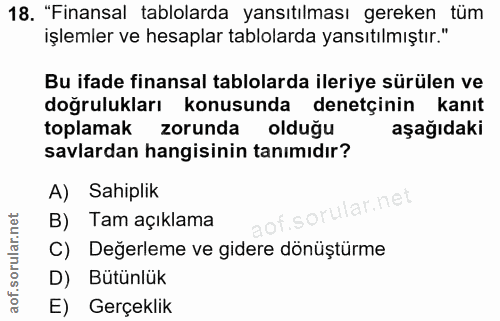 18. soru: "Finansal tablolarda yansıtılması gereken tüm işlemler ve hesaplar tablolarda yansıtılmıştır." Bu ifade finansal tabl…