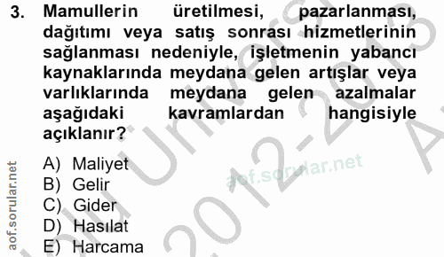 3. soru: Mamullerin üretilmesi, pazarlanması, dağıtımı veya satış sonrası hizmetlerinin sağlanması nedeniyle, işletmenin yaban…