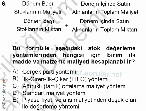 6. soru: Dönem Başı Dönem İçinde Satın Stoklarının Maliyeti Alinanların Toplam Maliyeti Dönem Başı Dönem İçinde Satın Stokları…