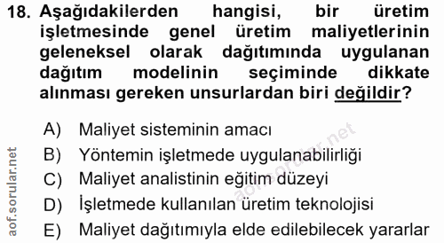 18. soru: Aşağıdakilerden hangisi, bir üretim işletmesinde genel üretim maliyetlerinin geleneksel olarak dağıtımında uygulanan…