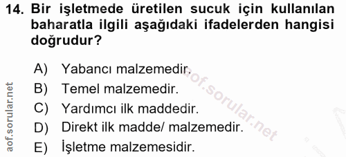 14. soru: Bir işletmede üretilen sucuk için kullanılan baharatla ilgili aşağıdaki ifadelerden hangisi doğrudur? A) Yabancı malz…