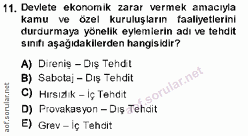 11. soru: Devlete ekonomik zarar vermek amacıyla kamu ve özel kuruluşların faaliyetlerini durdurmaya yönelik eylemlerin adı ve…