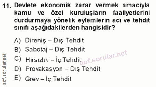 11. soru: Devlete ekonomik zarar vermek amacıyla kamu ve özel kuruluşların faaliyetlerini durdurmaya yönelik eylemlerin adı ve…