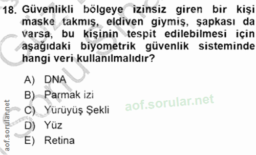 18. soru: Güvenlikli bölgeye izinsiz giren bir kişi maske takmış, eldiven giymiş, şapkası da varsa, bu kişinin tespit edilebilm…