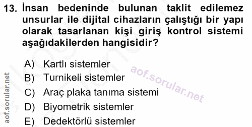 13. soru: Insan bedeninde bulunan taklit edilemez unsurlar ile dijital cihazların çalıştığı bir yapı olarak tasarlanan kişi gir…