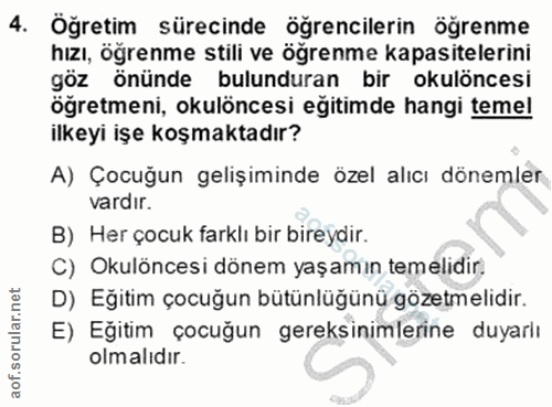 4. soru: Öğretim sürecinde öğrencilerin ögrenme hızı, öğrenme stili ve öğrenme kapasitelerini göz önünde bulunduran bir okulön…