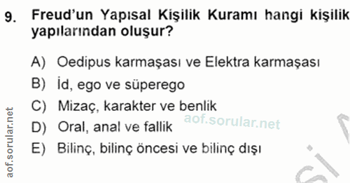 9. soru: Freud'un Yapısal Kişilik Kuramı hangi kişilik yapılarından oluşur? A) Oedipus karmaşası ve Elektra karmaşası B) Id, e…