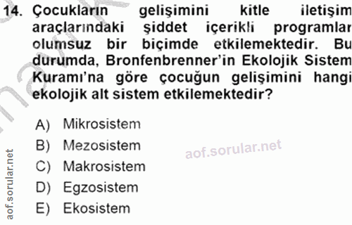 14. soru: Çocukların gelişimini Kitle iletişim araçlarındaki şiddet içerikli programlar olumsuz bir biçimde etkilemektedir. Bu…