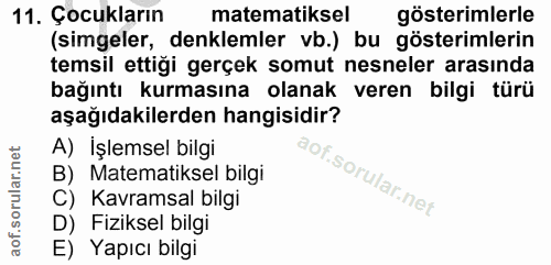 11. soru: Çocukların matematiksel gösterimlerle (simgeler, denklemler vb.) bu gösterimlerin temsil ettiği gerçek somut nesneler…