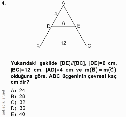 4. soru: E 12 C B Yukarıdaki şekilde [DE]//[BC], IDE|=6 cm, [BC|=12 cm, IAD|=4 cm ve m(B) = m(C) olduğuna göre, ABC üçgeninin…