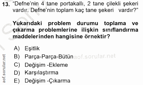 13. soru: "Defne'nin 4 tane portakallı, 2 tane çilekli şekeri vardır. Defne'nin toplam kaç tane şekeri vardır?" Yukarıdaki prob…