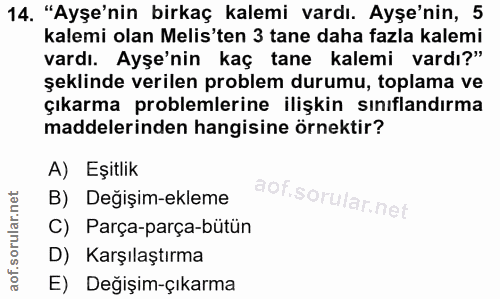 14. soru: "Ayşe'nin birkaç kalemi vardı. Ayşe'nin, 5 kalemi olan Melis'ten 3 tane daha fazla kalemi vardı. Ayşe'nin kaç tane ka…
