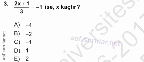 3. soru: 2x +1 - = -1 ise, x kaçtır? 3 'Sites A) -4 B) -2 C) -1 aoffojalar.nev D) 1 E) 2