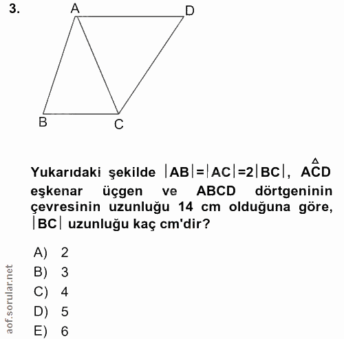 3. soru: A D B C Yukarıdaki şekilde |AB|=|AC|=2|Bc|, AÊD eşkenar üçgen ve ABCD dörtgeninin çevresinin uzunluğu 14 cm olduğuna…