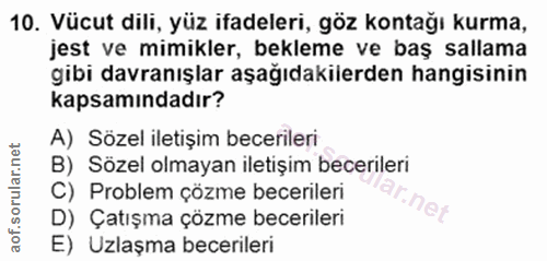 10. soru: Vücut dili, yüz ifadeleri, göz kontağı kurma, jest ve mimikler, bekleme ve baş sallama gibi davranışlar aşağıdakilerd…