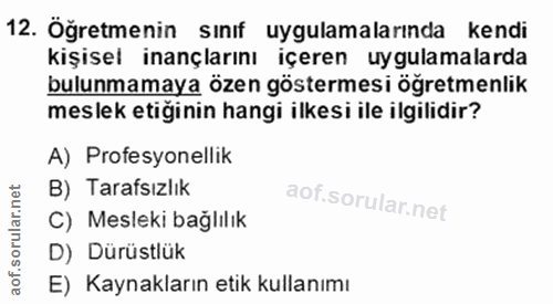 12. soru: Öğretmenin sınıf uygulamalarında kendi kişisel inançlarını içeren uygulamalarda bulunmamaya özen göstermesi öğretmenl…