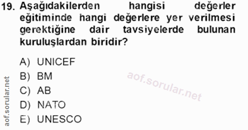 19. soru: Aşağıdakilerden hangisi değerler eğitiminde hangi değerlere yer verilmesi gerektiğine dair tavsiyelerde bulunan kurul…