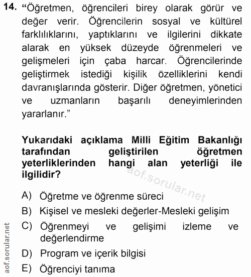 14. soru: "Oğretmen, öğrencileri birey olarak görür ve değer verir. Öğrencilerin sosyal ve kültürel farklılıklarını, yaptıkları…