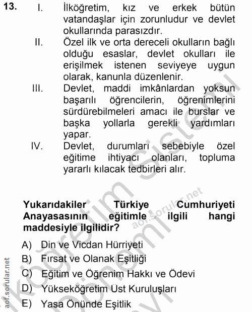 13. soru: Ilköğretim, kız ve erkek bütün vatandaşlar için zorunludur ve devlet okullarında parasızdır. Il. Özel ilk ve orta der…