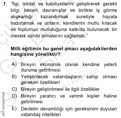 7. soru: "İlgi, istidat ve kabiliyetlerini geliştirerek gerekli bilgi, beceri, davranışlar ve birlikte iş görme alışkanlığı ka…