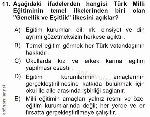11. soru: Aşağıdaki ifadelerden hangisi Türk Milli Egitiminin temel ilkelerinden biri olan "Genellik ve Eşitlik" ilkesini açıkl…