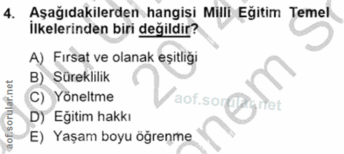 4. soru: Aşağıdakilerden hangisi Milli Eğitim Temel İlkelerinden biri değildir? A) Firsat ve olanak eşitliği B) Süreklilik C)…