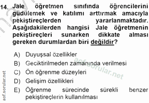 14. soru: Jale ogretmen sınıfında ögrencilerini güdülemek ve katılımı arttırmak amacıyla pekiştireçlerden yararlanmaktadır. Aşa…