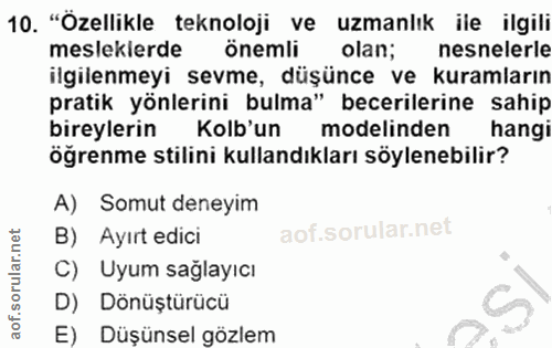 10. soru: "Ozellikle teknoloji ve uzmanlık ile ilgili mesleklerde önemli olan; nesnelerle ilgilenmeyi sevme, düşünce ve kuramla…