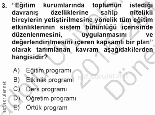 3. soru: "Eğitim kurumlarında toplumun istediği davranış özelliklerine sahip nitelikli bireylerin yetiştirilmesine yönelik tüm…