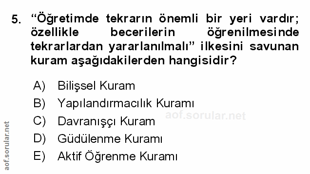 5. soru: "Öğretimde tekrarın önemli bir yeri vardır; özellikle becerilerin ögrenilmesinde tekrarlardan yararlanılmalı" ilkesin…