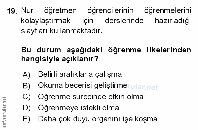 19. soru: Nur ögretmen ögrencilerinin ögrenmelerini kolaylaştırmak için derslerinde hazırladığı slaytları kullanmaktadır. Bu du…