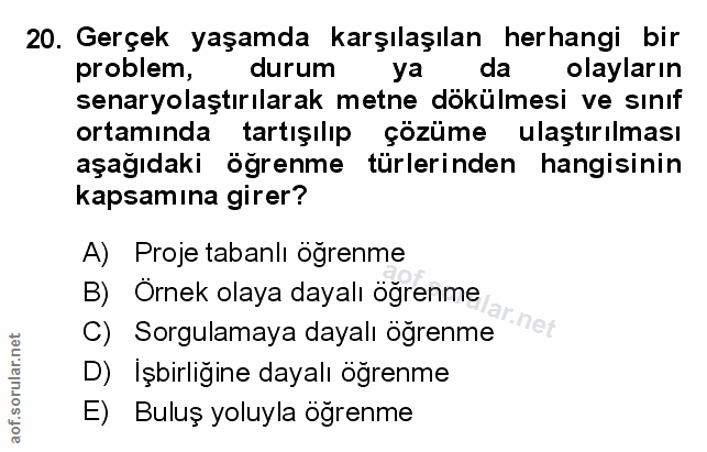 20. soru: Gerçek yaşamda karşılaşılan herhangi bir problem, durum ya da olayların senaryolaştırılarak metne dökülmesi ve sınıf…