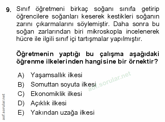 9. soru: Sınif ögretmeni birkaç soganı sınıfa getirip öğrencilere soğanları keserek kestikleri soğanın zarını çıkarmalarını sö…