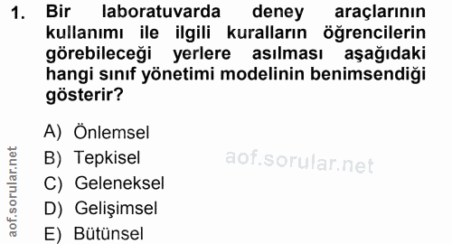 1. soru: Bir laboratuvarda deney araçlarının kullanımı ile ilgili kuralların ögrencilerin görebileceği yerlere asılması aşağıd…