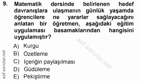 9. soru: Matematik dersinde belirlenen hedef davranışlara ulaşmanın günlük yaşamda öğrencilere ne yararlar sağlayacağını anlat…